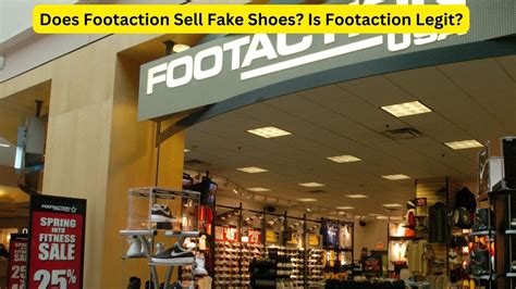 does footaction sell fake shoes|can you spot a fake shoe.